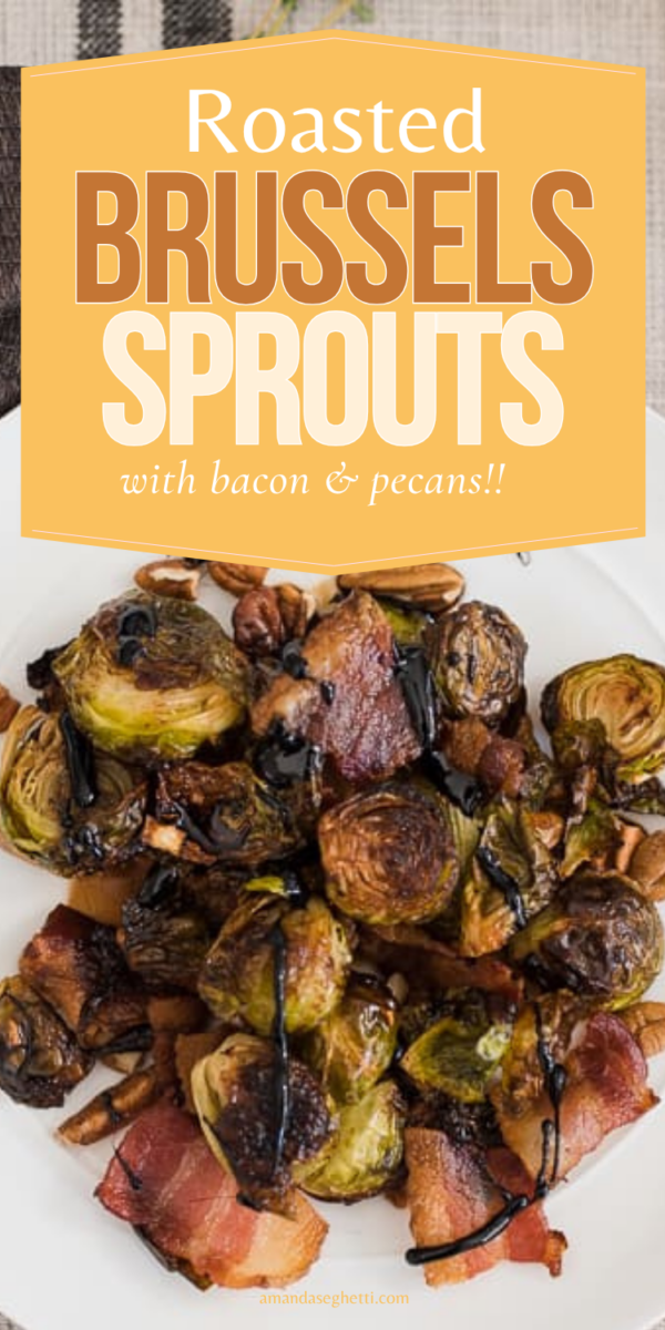Roasted Brussels Sprouts with Bacon and Pecans 6 Roasted Brussels Sprouts With Bacon & Pecans Recipe