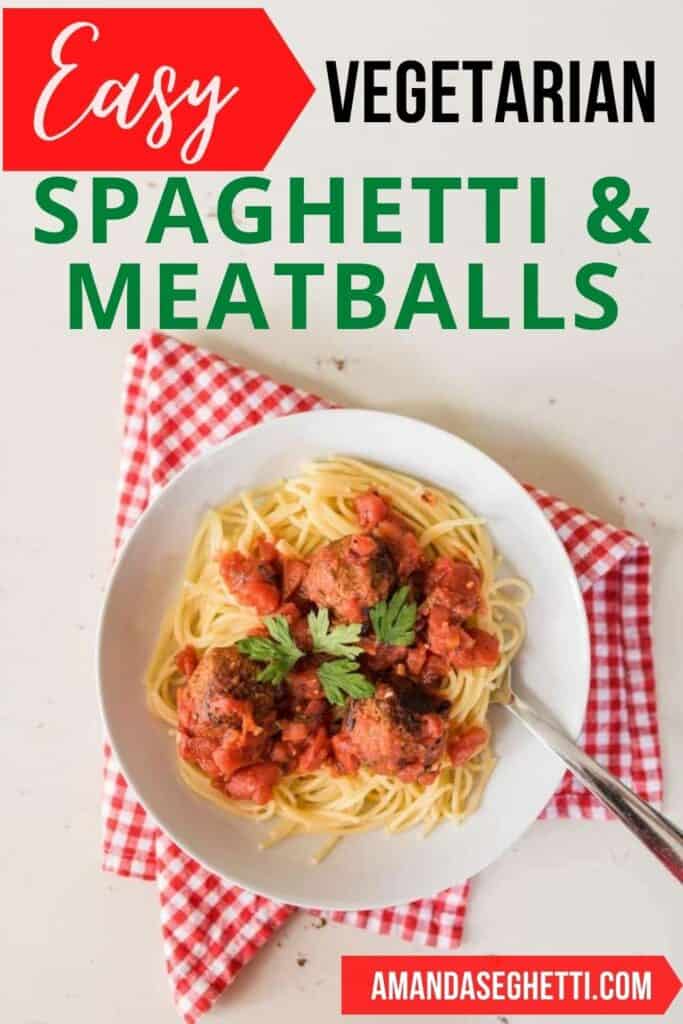 Easy Vegetarian Spaghetti and Meatballs (+ Fave Summer Eats!) 10 Vegetarian spaghetti and meatballs pin 1 - Amanda Seghetti