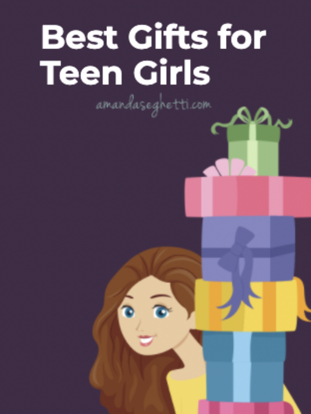 Best Gifts for Teen Girls