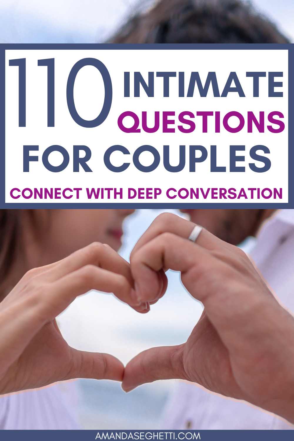 110 Fun Questions to Ask Your Significant Other Today - Amanda Seghetti